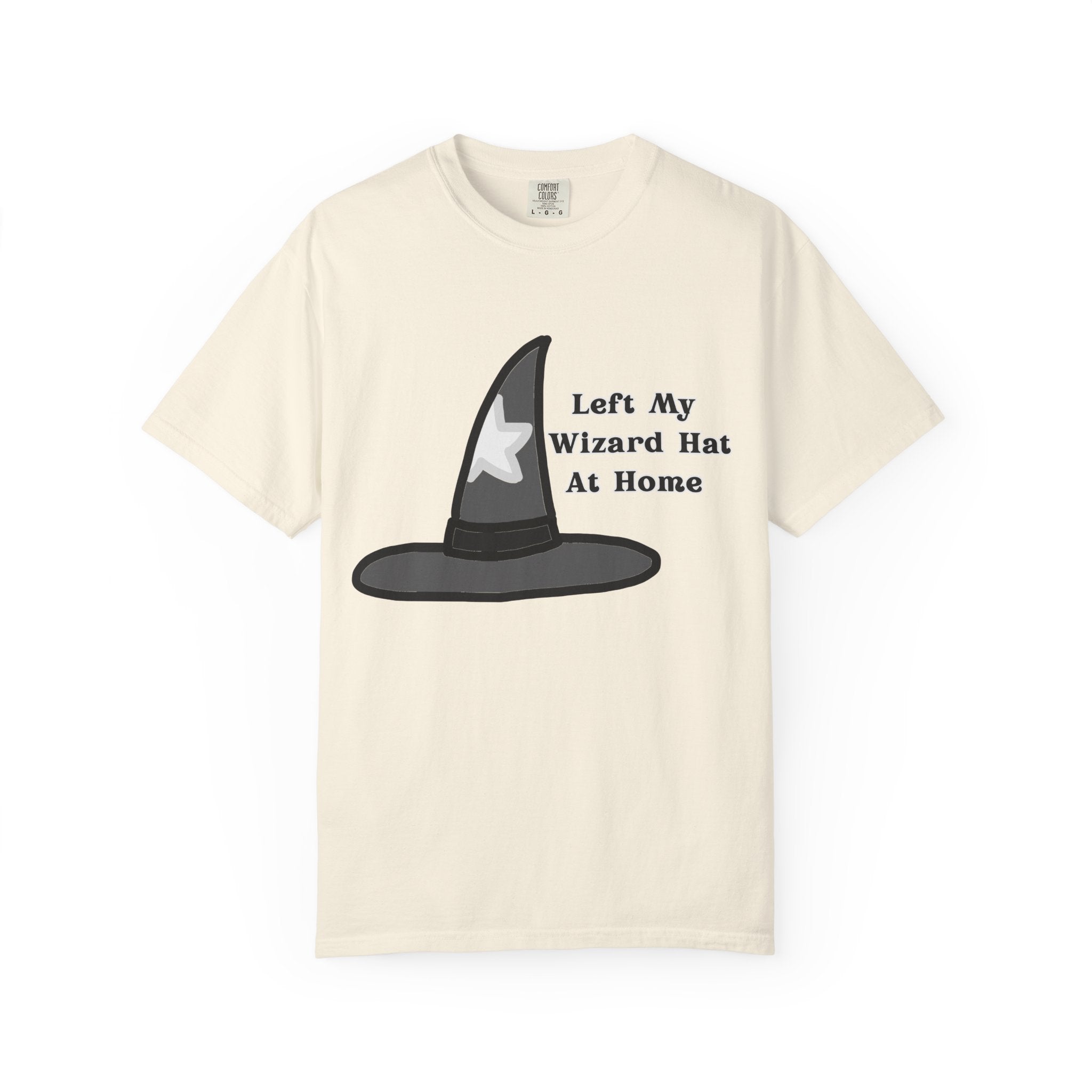 Funny Wizard Black & White 'Left My Wizard Hat At Home' T-shirt Unisex Garment-Dyed